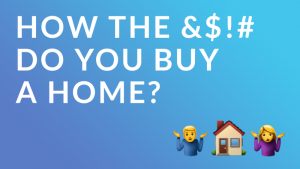 Read more about the article First-Time Homebuyers Workshop [7.26.18]