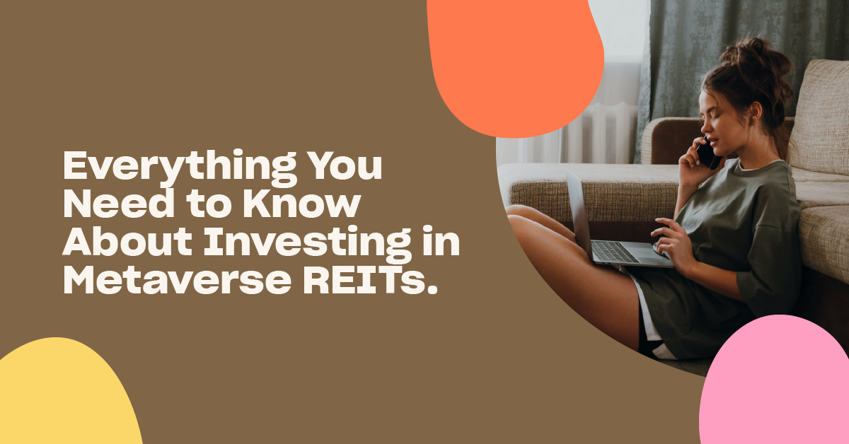 You are currently viewing Everything You Need to Know About Investing in Metaverse REITs and Funds