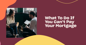 Read more about the article What to Do if You Can’t Pay Your Mortgage