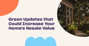 Read more about the article Green Updates That Could Increase Your Home’s Resale Value