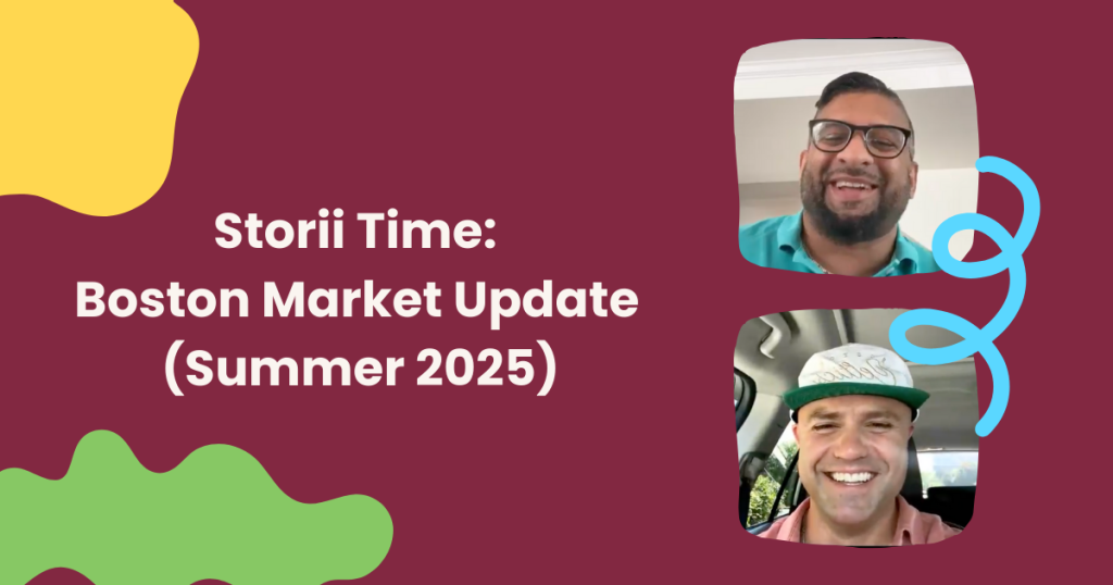 Storii Time: Boston Market Update (Summer 2025)