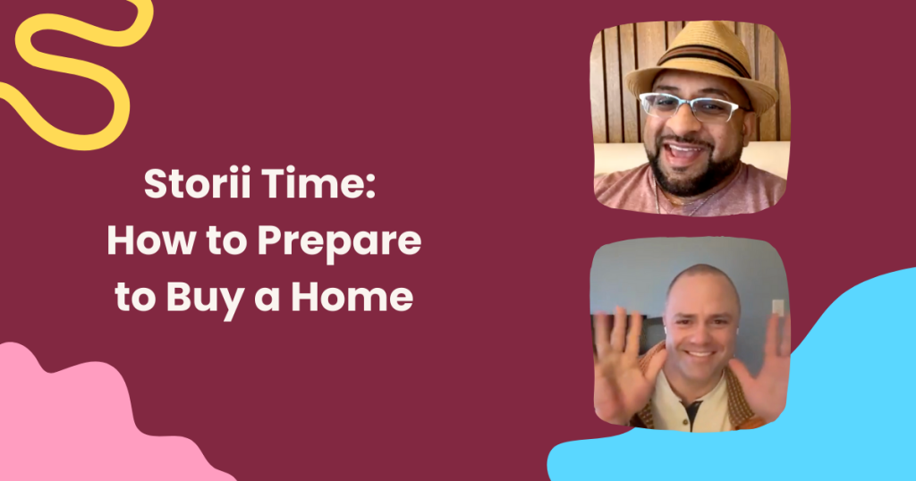 Storii Time: How to Prepare for Buying a Home