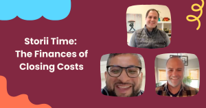 Read more about the article Storii Time: Finances of Closing Costs