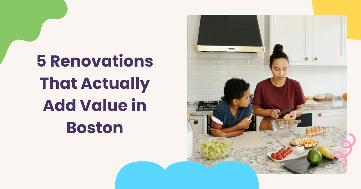 You are currently viewing 5 Renovations That Actually Add Value in Boston