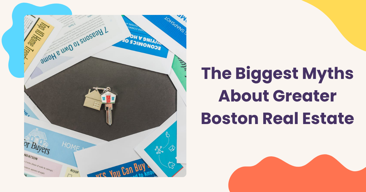 You are currently viewing The Biggest Myths About Greater Boston Real Estate